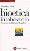 La bioetica in laboratorio: cellule staminali, clonazione e salute umana