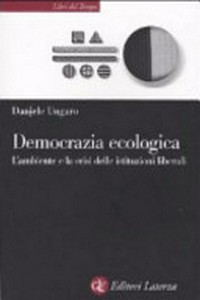 Democrazia ecologica: l'ambiente e la crisi delle istituzioni liberali