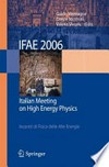 IFAE 2006: Incontri di Fisica delle Alte Energie Italian Meeting on High Energy Physics 