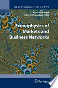Econophysics of Markets and Business Networks: Proceedings of the Econophys-Kolkata III