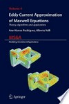 Eddy Current Approximation of Maxwell Equations: Theory, algorithms and applications