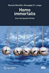 Homo immortalis: una vita (quasi) infinita
