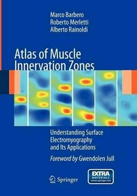 Atlas of muscle innervation zones: understanding surface electromyography and its applications