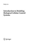 Introduction to Modeling Biological Cellular Control Systems