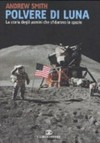 Polvere di luna: la storia degli uomini che sfidarono lo spazio