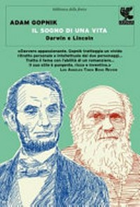 Il sogno di una vita: Lincoln e Darwin