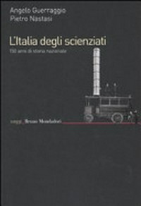 L' Italia degli scienziati: 150 anni di storia nazionale