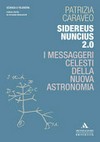 Sidereus nuncius 2.0: i messaggeri celesti della nuova astronomia