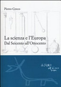 La scienza e l'Europa: Dal Seicento all'Ottocento