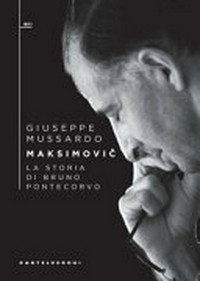 Maksimovič: la storia di Bruno Pontecorvo