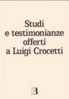 Studi e testimonianze offerti a Luigi Crocetti