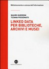 Linked data per biblioteche, archivi e musei: perché l'informazione sia del web e non solo nel web
