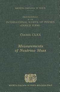Measurements of neutrino mass: Varenna on Lake Como, Villa Monastero, 17-27 June 2008 