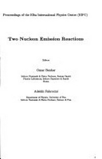 Two nucleon emission reactions : proceedings of the workshop, held in Marciana Marina, Elba Island-Italy, September 19-23, 1989