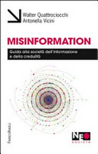 Misinformation: guida alla società dell'informazione e della credulità