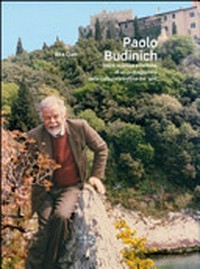 Paolo Budinich: mare, scienza & fortuna di un protagonista della cultura triestina del '900