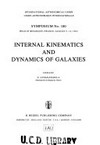 Internal kinematics and dynamics of galaxies: symposium no. 100, held in Besancon, France, August 9-13, 1982 /