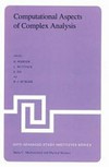 Computational aspects of complex analysis: proceedings of the NATO Advanced Study Institute held at Braunlage, Harz, Germany, July 26-August 6, 1982 /