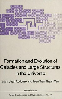 Formation and evolution of galaxies and large structures in the universe: Third Moriond astrophysics meeting