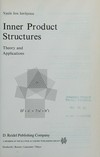 Inner product structures: theory and applications