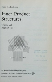 Inner product structures: theory and applications