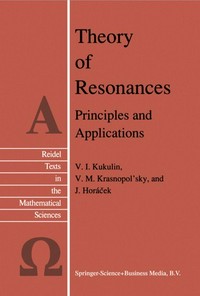 Theory of resonances: principles and applications