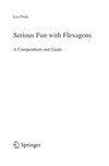 Serious Fun with Flexagons: A Compendium and Guide 