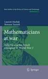 Mathematicians at war: Volterra and his French colleagues in World War I 