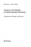 Analysis and Algebra on Differentiable Manifolds: A Workbook for Students and Teachers 