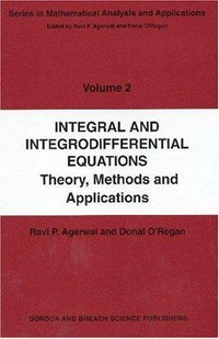 Integral and integrodifferential equations: theory, methods and applications