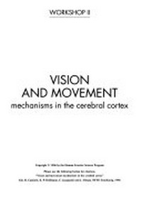 Vision and movement: mechanisms in the cerebral cortex