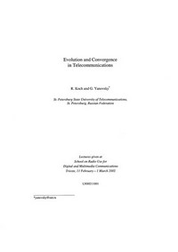 Evolution and convergence in telecommunications: 11 February - 1 March 2002