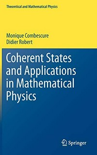 Coherent states and applications in mathematical physics