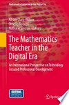 The Mathematics Teacher in the Digital Era: An International Perspective on Technology Focused Professional Development 