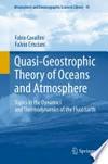 Quasi-geostrophic theory of oceans and atmosphere: topics in the dynamics and thermodynamics of the fluid earth