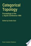 Categorical Topology: Proceedings of the L’Aquila Conference (1994) /
