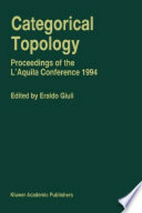 Categorical Topology: Proceedings of the L’Aquila Conference (1994) /