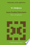 Inner Product Structures: Theory and Applications
