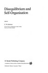 Disequilibrium and Self-Organisation