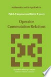 Operator Commutation Relations: Commutation Relations for Operators, Semigroups, and Resolvents with Applications to Mathematical Physics and Representations of Lie Groups 