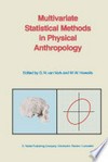 Multivariate Statistical Methods in Physical Anthropology: A Review of Recent Advances and Current Developments /