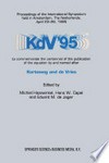 KdV ’95: Proceedings of the International Symposium held in Amsterdam, The Netherlands, April 23–26, 1995, to commemorate the centennial of the publication of the equation by and named after Korteweg and de Vries /