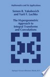 The Hypergeometric Approach to Integral Transforms and Convolutions