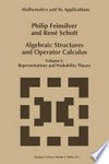 Algebraic Structures and Operator Calculus: Volume I: Representations and Probability Theory /