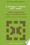 Clifford Algebra and Spinor-Valued Functions: A Function Theory for the Dirac Operator