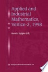 Applied and Industrial Mathematics, Venice—2, 1998: Selected Papers from the ‘Venice—2/Symposium on Applied and Industrial Mathematics’, June 11–16, 1998, Venice, Italy /