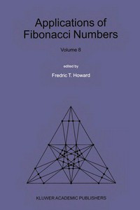 Applications of Fibonacci Numbers. Volume 8: Proceedings of `The Eighth International Research Conference on Fibonacci Numbers and Their Applications', Rochester Institute of Technology, NY, USA