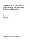 Applications of Lie Algebras to Hyperbolic and Stochastic Differential Equations