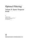 Optimal Filtering: Volume II: Spatio-Temporal Fields 