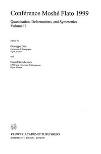 Conférence Moshé Flato 1999: Quantization, Deformations, and Symmetries Volume II /